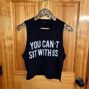 ✨ Boutique | You Can’t Sit With Us tank